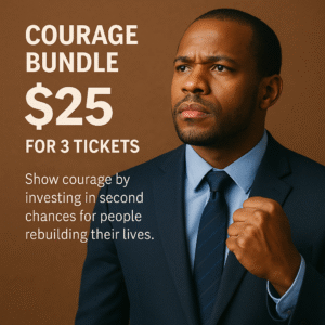 courage bundle – $25 for 3 tickets